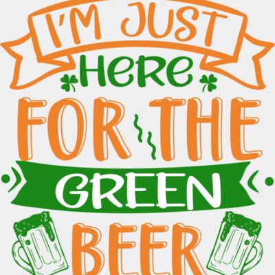 I'm Just Here For The Green Beer Thumbnail